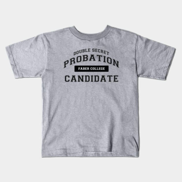 Double Secret Probation Kids T-Shirt by pasnthroo